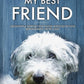 Losing My Best Friend: Thoughtful Support for Those Affected by Dog Bereavement or Pet Loss